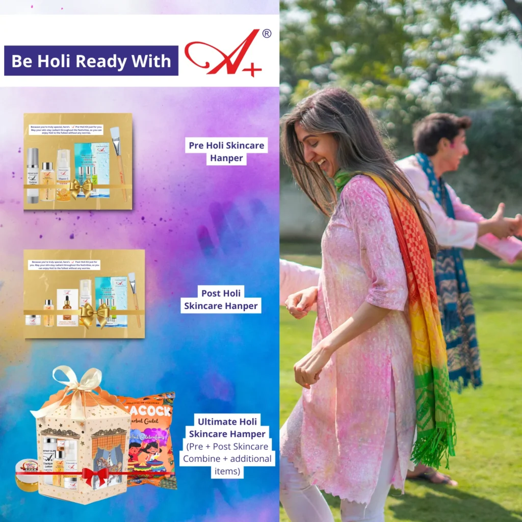 A+ pre holi skincare A+ post holi skincare pre sholi skincare post holi skincare holi combo pack